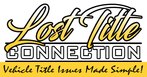 Lost Title Connection | We Make Car Title Issues Easy